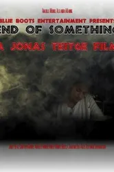End of Something постер