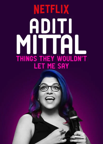 Постер Aditi Mittal: Things They Wouldn't Let Me Say