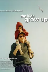 The Kids Grow Up постер