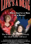 Life's a Drag (When You're a Man in a Dress) постер