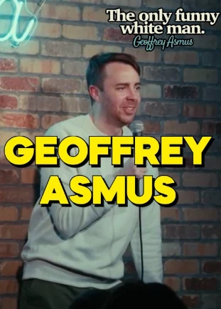 Постер Geoffrey Asmus: The Only Funny White Man