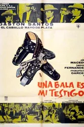 Una bala es mi testigo постер