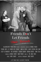 Friends Don't Let Friends Date Friends постер