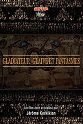 Gladiateur, glaive et fantasmes постер