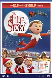 An Elf's Story: The Elf on the Shelf постер