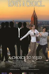 A Choice to Yield постер
