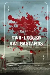 Two-Legged Rat Bastards постер