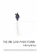 The One Who Made It Rain постер