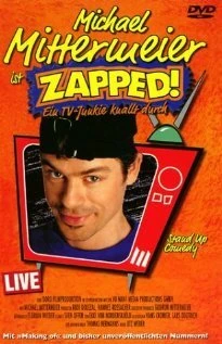 Постер Michael Mittermeier: Zapped!