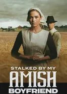 Stalked by My Amish Boyfriend постер