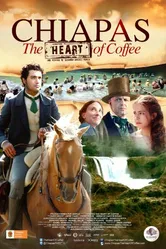 Chiapas, el Corazón del Café постер