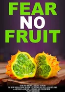 Fear No Fruit постер