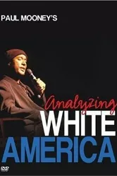 Paul Mooney: Analyzing White America постер