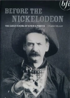 Постер Before the Nickelodeon: The Early Cinema of Edwin S. Porter