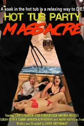 Hot Tub Party Massacre постер