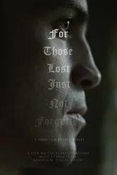 For Those Lost, Just Not Forgotten постер