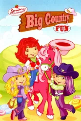 Strawberry Shortcake: Big Country Fun постер