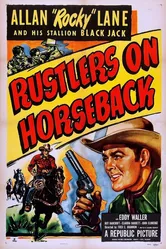 Rustlers on Horseback постер