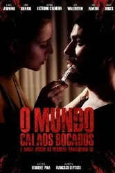 O Mundo Cai aos Bocados (e ainda assim as pessoas apaixonam-se) постер