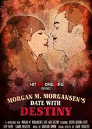 Свидание Моргана М. Моргансена с судьбой 2010 постер