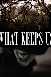 What Keeps Us постер