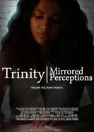 Trinity: Mirrored Perceptions постер