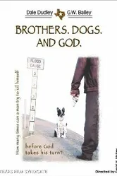 Brothers. Dogs. And God. постер