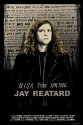 Better Than Something: Jay Reatard постер