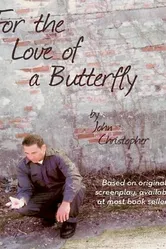 For the Love of a Butterfly постер