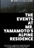 The Events at Mr. Yamamoto's Alpine Residence постер