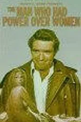 The Man Who Had Power Over Women постер