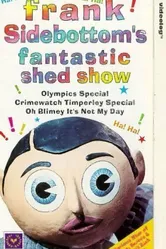 Frank Sidebottom's Fantastic Shed Show постер