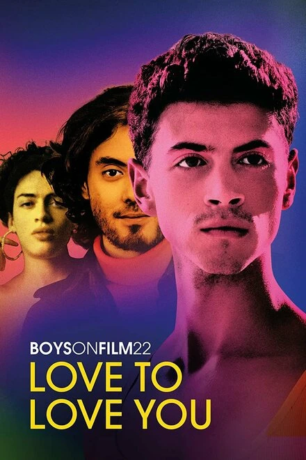 Постер Boys on Film 22: Love to Love You
