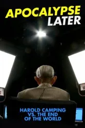Apocalypse Later: Harold Camping vs The End of the World постер