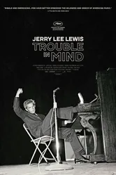 Jerry Lee Lewis: Trouble in Mind постер
