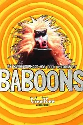 My Neighbourhood Has Been Overrun by Baboons постер