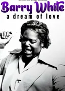Barry White - A Dream of Love постер