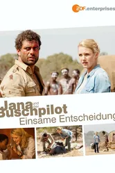 Jana und der Buschpilot - Einsame Entscheidung постер