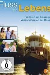 Fluss des Lebens - Wiedersehen an der Donau постер