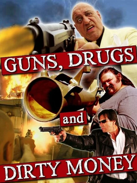 Постер Guns, Drugs and Dirty Money