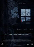 Are you listening mother? постер