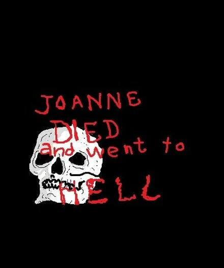 Постер Joanna Died and Went to Hell
