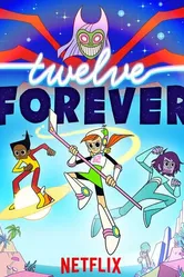Twelve Forever 2019 постер