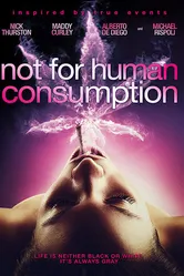 Not for Human Consumption постер