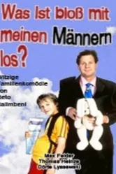 Что с моими мужчинами? 2002 постер