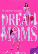 Dream Moms постер