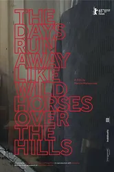 The Days Run Away Like Wild Horses Over the Hills постер