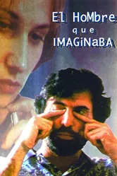 El hombre que imaginaba постер