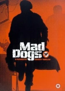 Постер Mad Dogs 2002