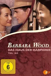 Barbara Wood - Das Haus der Harmonie постер